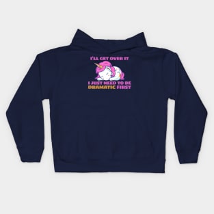 I Just Need To Be Dramatic Lazy Unicorn Kids Hoodie